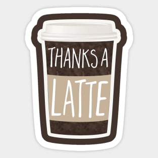 Thanks a latte coffee pun Sticker